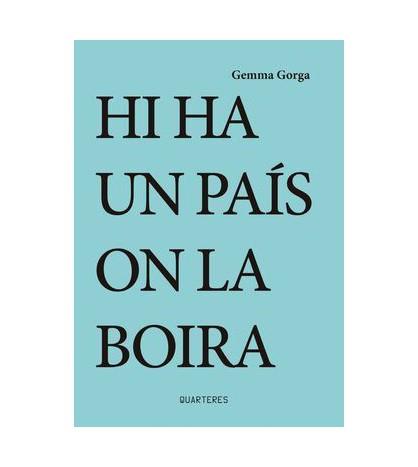 HI HA UN PAIS ON LA BOIRA | 9788412311730 | GEMMA GORGA