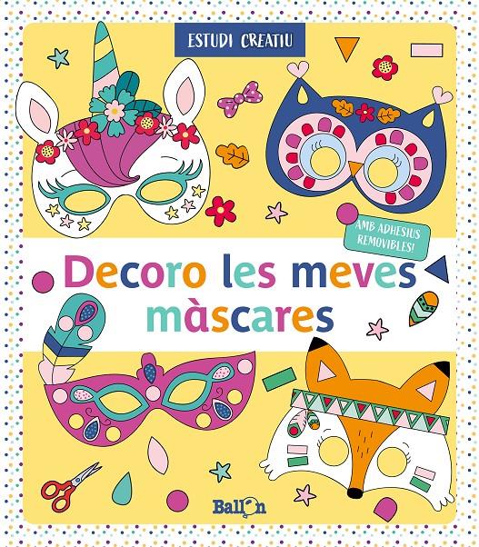 DECORO LES MEVES MÀSCARES - GROC | 9789403216980 | BALLON