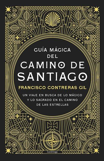 GUÍA MÁGICA DEL CAMINO DE SANTIAGO. NUEVA EDICIÓN DE LUJO | 9791387667351 | CONTRERAS GIL, FRANCISCO
