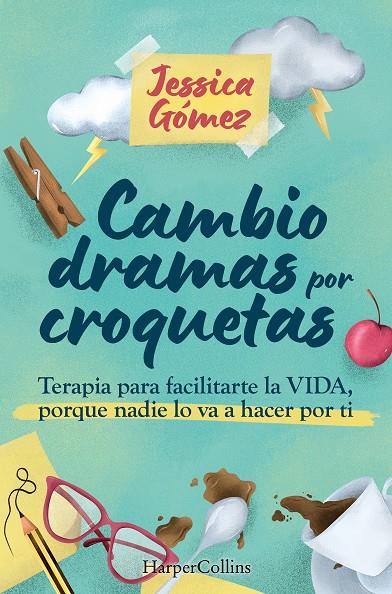 CAMBIO DRAMAS POR CROQUETAS | 9788410643963 | GÓMEZ, JESSICA