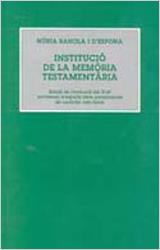 INSTITUCIO DE LA MEMORIA TESTAMENTARIA | 9788431658700 | RAHOLA I D'ESPONA, NURIA