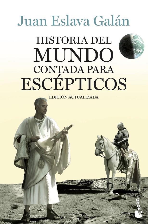 HISTORIA DEL MUNDO CONTADA PARA ESCÉPTICOS | 9788408123828 | ESLAVA GALÁN, JUAN