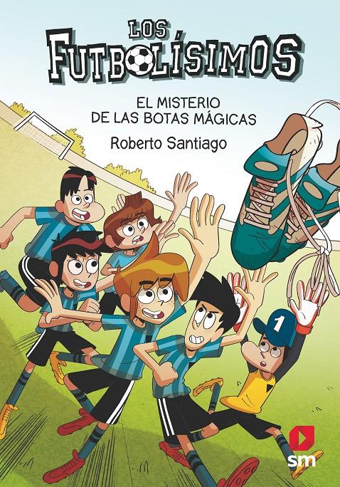 EL MISTERIO DE LAS BOTAS MÁGICAS. FUTBOLÍSIMOS 17 | 9788413184449 | SANTIAGO, ROBERTO