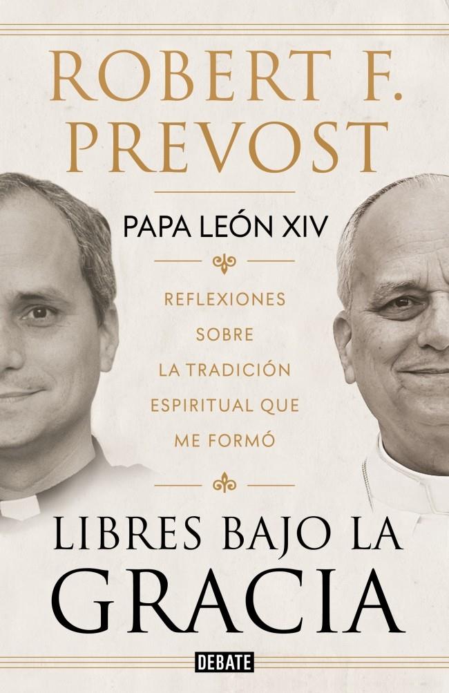 LIBRES BAJO LA GRACIA | 9791388387661 | PREVOST (PAPA LEÓN XIV), ROBERT F.