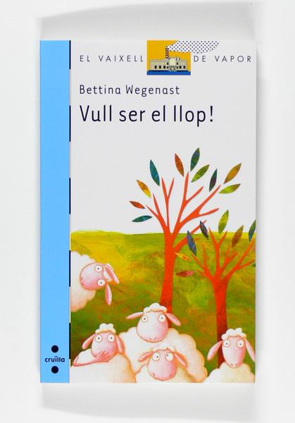 VULL SER EL LLOP! | 9788466121903 | WEGENAST, BETTINA