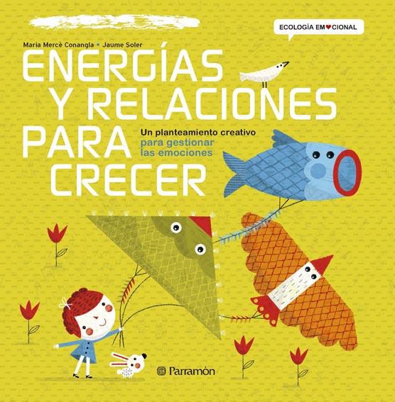 ENERGÍAS Y RELACIONES PARA CRECER | 9788434240384 | CONANGLE, MARIA MERCÈ/SOLER, JAUME