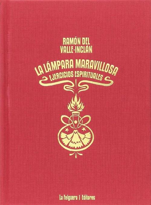 LA LÁMPARA MARAVILLOSA | 9788494619793 | VALLE IMCLÁN, RAMÓN DEL