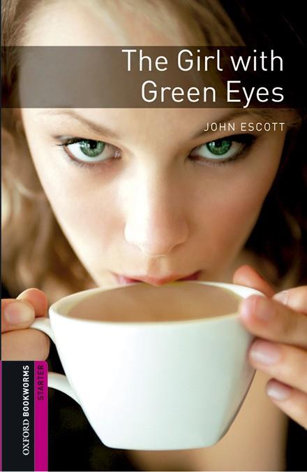 OXFORD BOOKWORMS LIBRARY STARTER. THE GIRL WITH GREEN EYES MP3 PACK | 9780194620246 | ESCOTT, JOHN