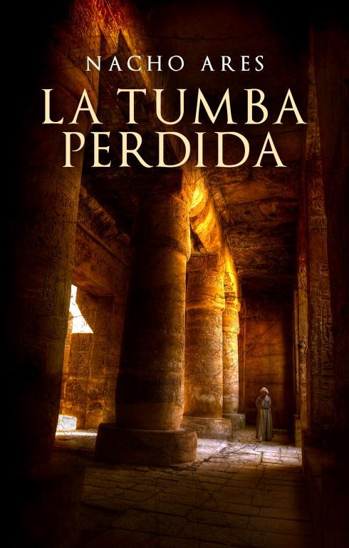 LA TUMBA PERDIDA | 9788425347306 | ARES, NACHO