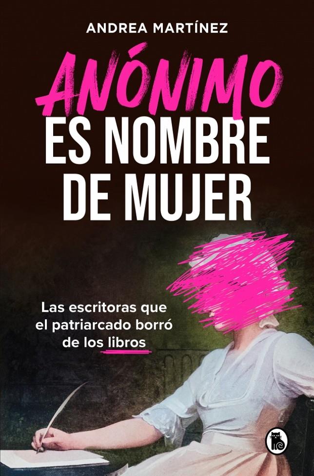 ANÓNIMO ES NOMBRE DE MUJER | 9788402431134 | MARTÍNEZ (@LITERATURA.O.BARBARIE), ANDREA