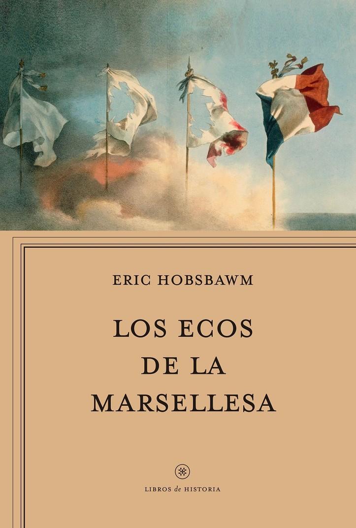 LOS ECOS DE LA MARSELLESA | 9788417067694 | HOBSBAWM, ERIC
