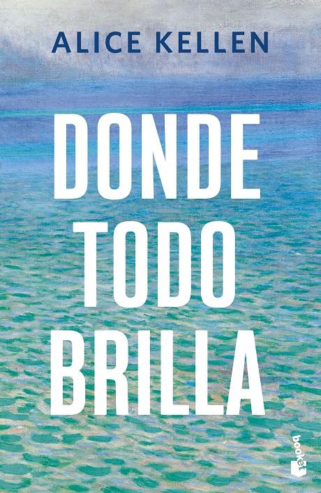 DONDE TODO BRILLA | 9788408308058 | KELLEN, ALICE