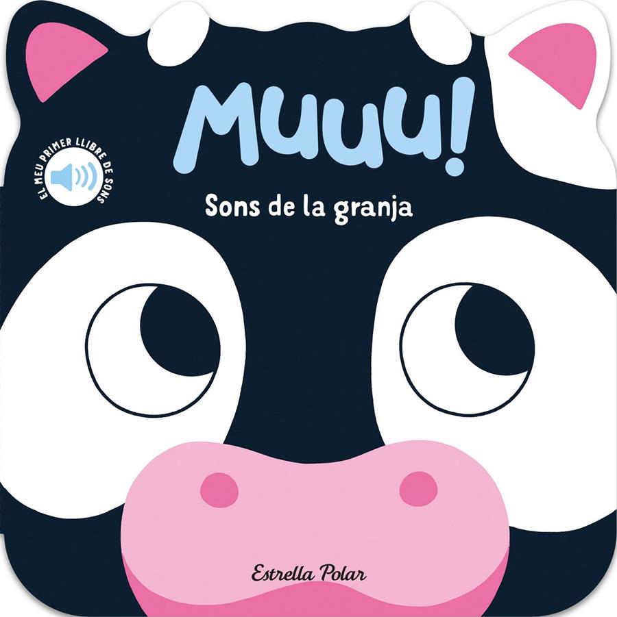 MUUU! SONS DE LA GRANJA. EL MEU PRIMER LLIBRE DE SONS | 9788418444937 | DALL'AVA, CAROLINE
