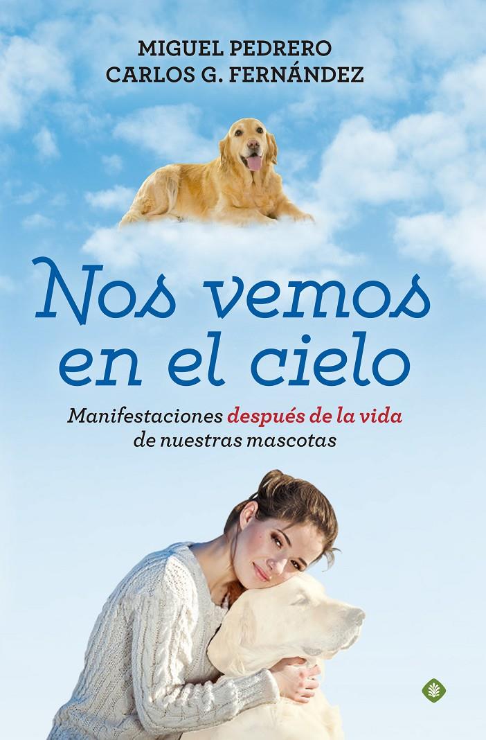 NOS VEMOS EN EL CIELO | 9788490604717 | PEDRERO, MIGUEL/FERNÁNDEZ, CARLOS G.