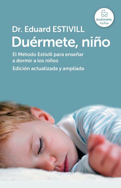 DUÉRMETE, NIÑO (EDICIÓN ACTUALIZADA Y AMPLIADA) | 9788401346842 | ESTIVILL,EDUARD