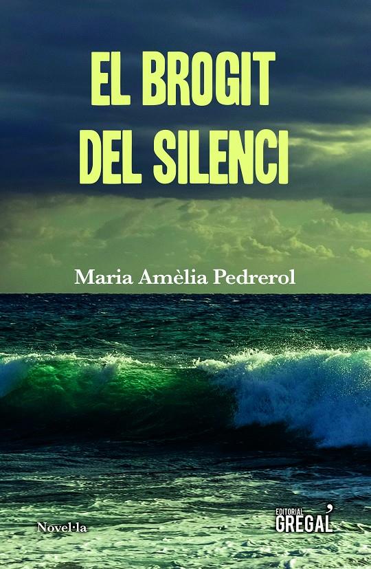 EL BROGIT DEL SILENCI | 9788417660253 | PEDREROL I BUSQUETS, MARIA AMÈLIA