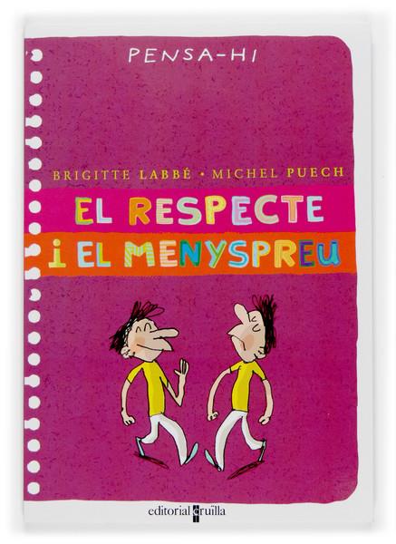 EL RESPECTE I EL MENYSPREU | 9788466114486 | LABBÉ, BRIGITTE/PUECH, MICHEL
