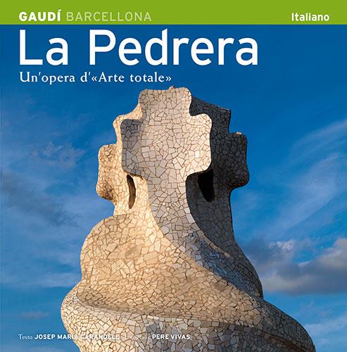 PEDRERA. UN' OPERA D'ARTE TOTALE, LA | 9788484780212 | CARANDELL, JOSEP MARIA
