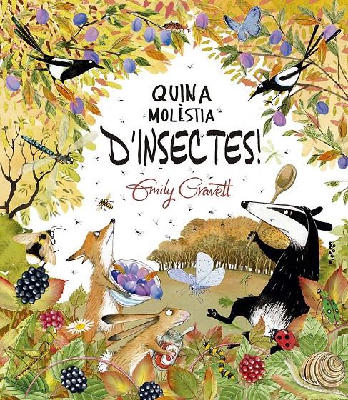 QUINA MOLÈSTIA D´INSECTES! | 9788491457787 | GRAVETT, EMILY