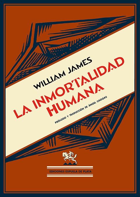 LA INMORTALIDAD HUMANA | 9788419877642 | JAMES, WILLIAM