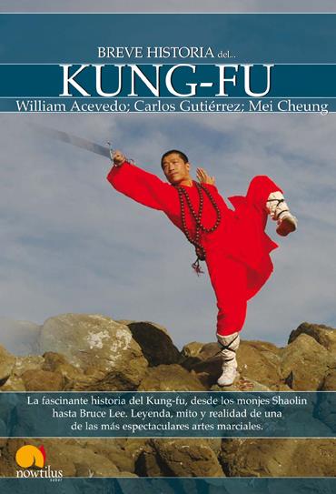 BREVE HISTORIA DEL KUNG-FU | 9788497637800 | ACEVEDO, WILLIAM/CHEUNG, MEI/GUTIÉRREZ GARCÍA, CARLOS