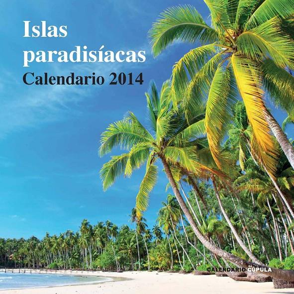CALENDARIO ISLAS PARADISÍACAS 2014 | 9788448011130 | AA. VV.