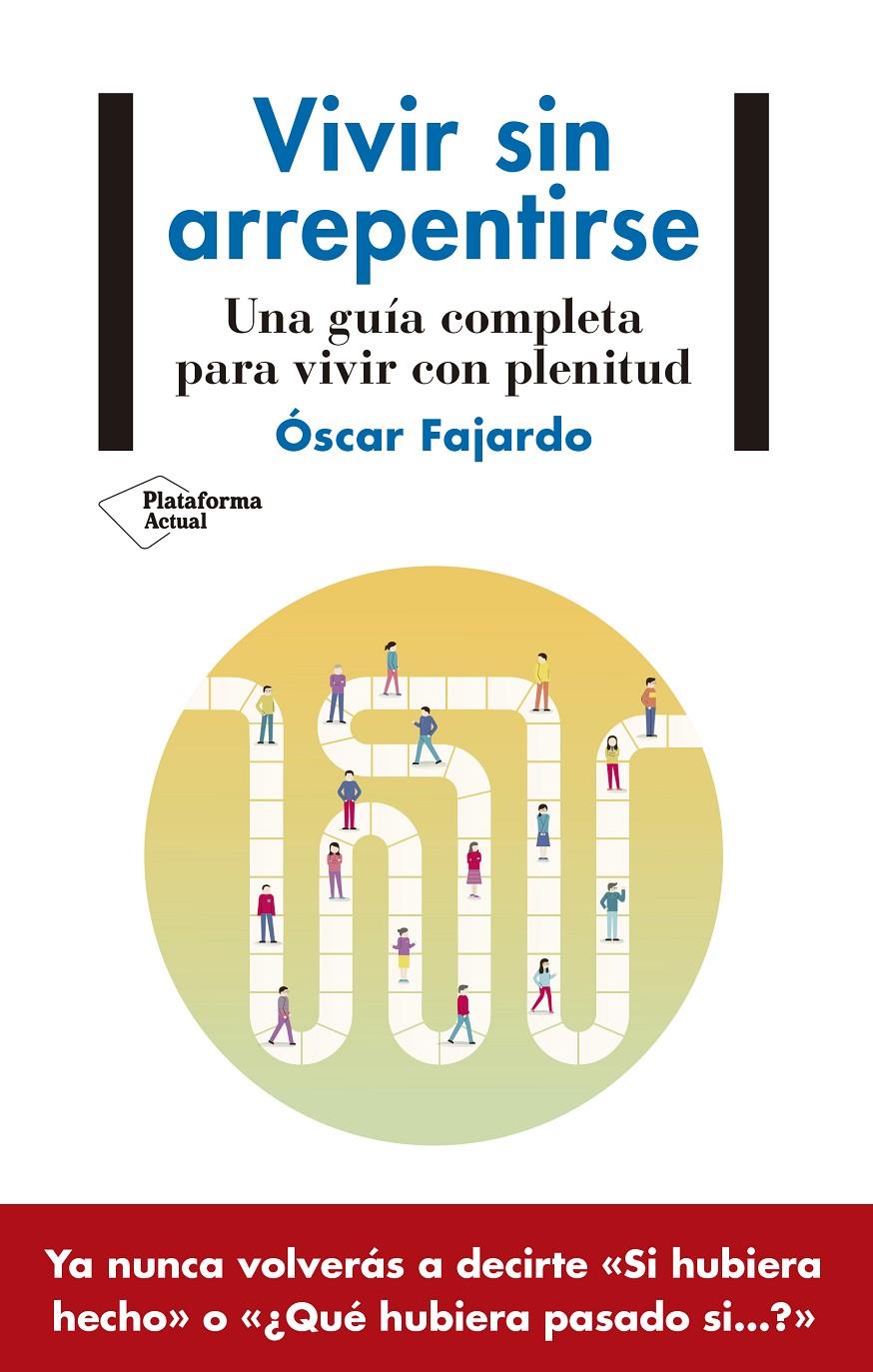 VIVIR SIN ARREPENTIRSE | 9788418927140 | FAJARDO, ÓSCAR