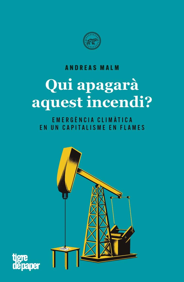 QUI APAGARA AQUEST INCENDI  | 9788416855858 | ANDREAS MALM