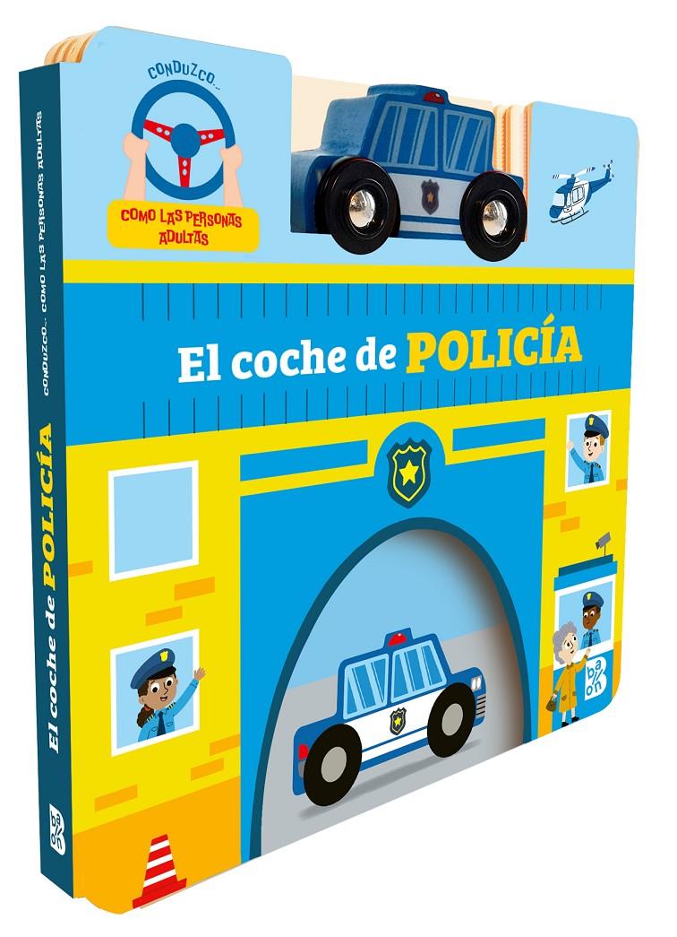 CONDUZCO COMO LAS PERSONAS ADULTAS - EL COCHE DE POLICÍA | 9789403243221 | BALLON