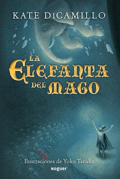 LA ELEFANTA DEL MAGO | 9788427901131 | DICAMILLO, KATE