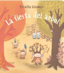 LA FIESTA DEL ARBOL | 9788410408241 | PERNILLA LISSMYR