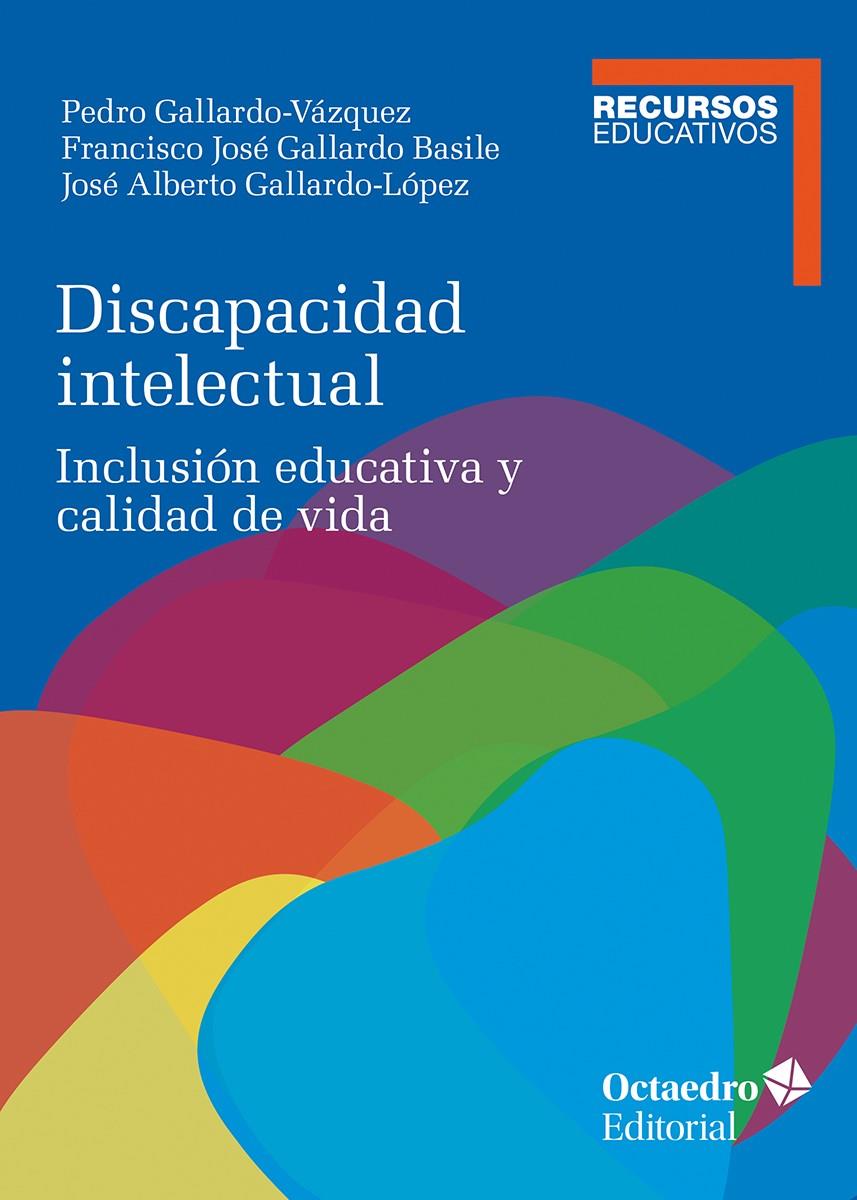 DISCAPACIDAD INTELECTUAL | 9788410790650 | GALLARDO-VÁZQUEZ, PEDRO/JOSÉ GALLARDO BASILE, FRANCISCO/GALLARDO-LÓPEZ, JOSÉ ALBERTO