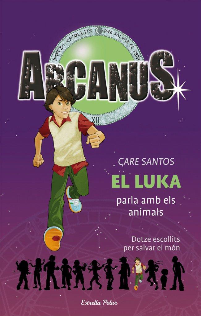 ARCANUS 11. EL LUKA PARLA AMB ELS ANIMALS. | 9788499322452 | SANTOS, CARE