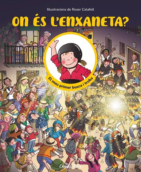 ON ÉS L'ENXANETA? EL MEU PRIMER BUSCA I TROBA | 9791387519957 | SAMBA, GINA/CALAFELL, ROSER