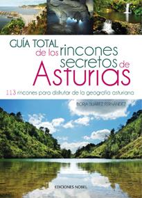 GUÍA TOTAL DE LOS RINCONES SECRETOS DE ASTURIAS | 9788484597254 | SUÁREZ FERNÁNDEZ , BORJA/SUÁREZ FERNÁNDEZ , BORJA