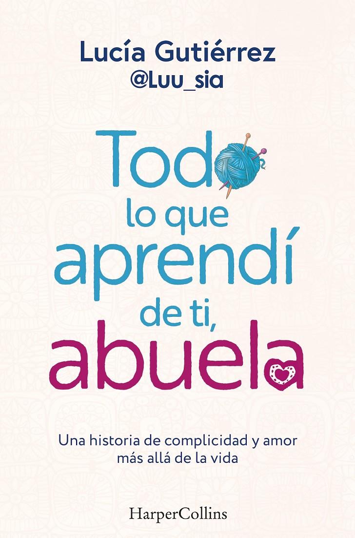 TODO LO QUE APRENDÍ DE TI, ABUELA | 9788410021167 | GUTIERREZ, LUCÍA