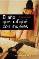 EL AÑO QUE TRAFIQUE CON MUJERES | 9788484604693 | SALAS, ANTONIO