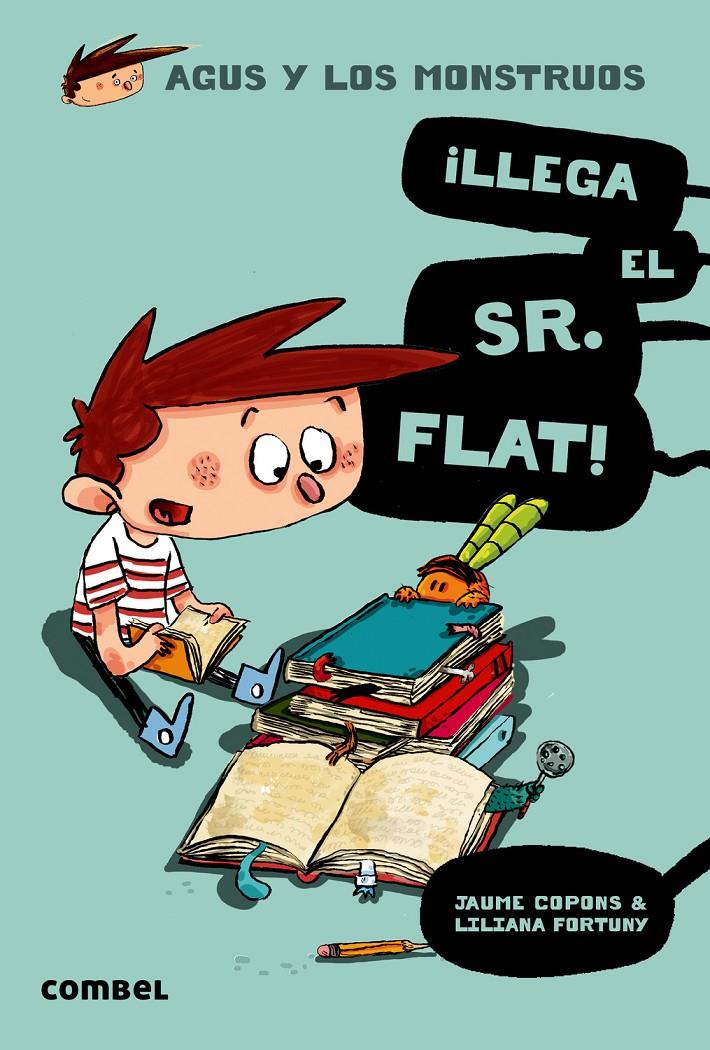 AGUS Y LOS MONSTRUOS 1. LLEGA EL SR. FLAT! | 9788498259117 | COPONS, JAUME