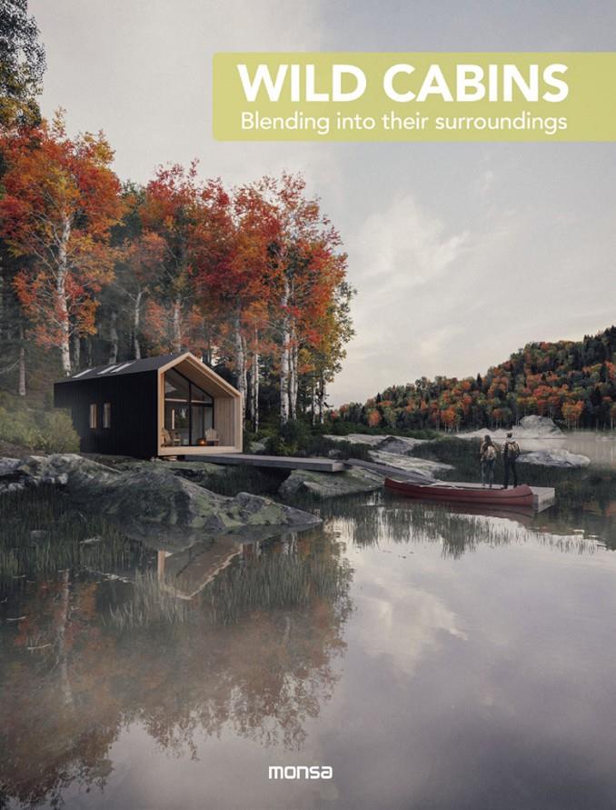 WILD CABINS (BILINGÜE ESP/ ENG). BLENDING INTO THEIR SURROUNDINGS | 9788417557300