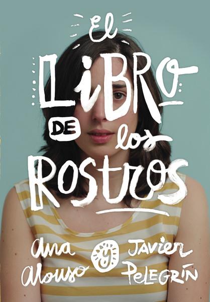 EL LIBRO DE LOS ROSTROS | 9788467577662 | ALONSO, ANA/PELEGRÍN, JAVIER