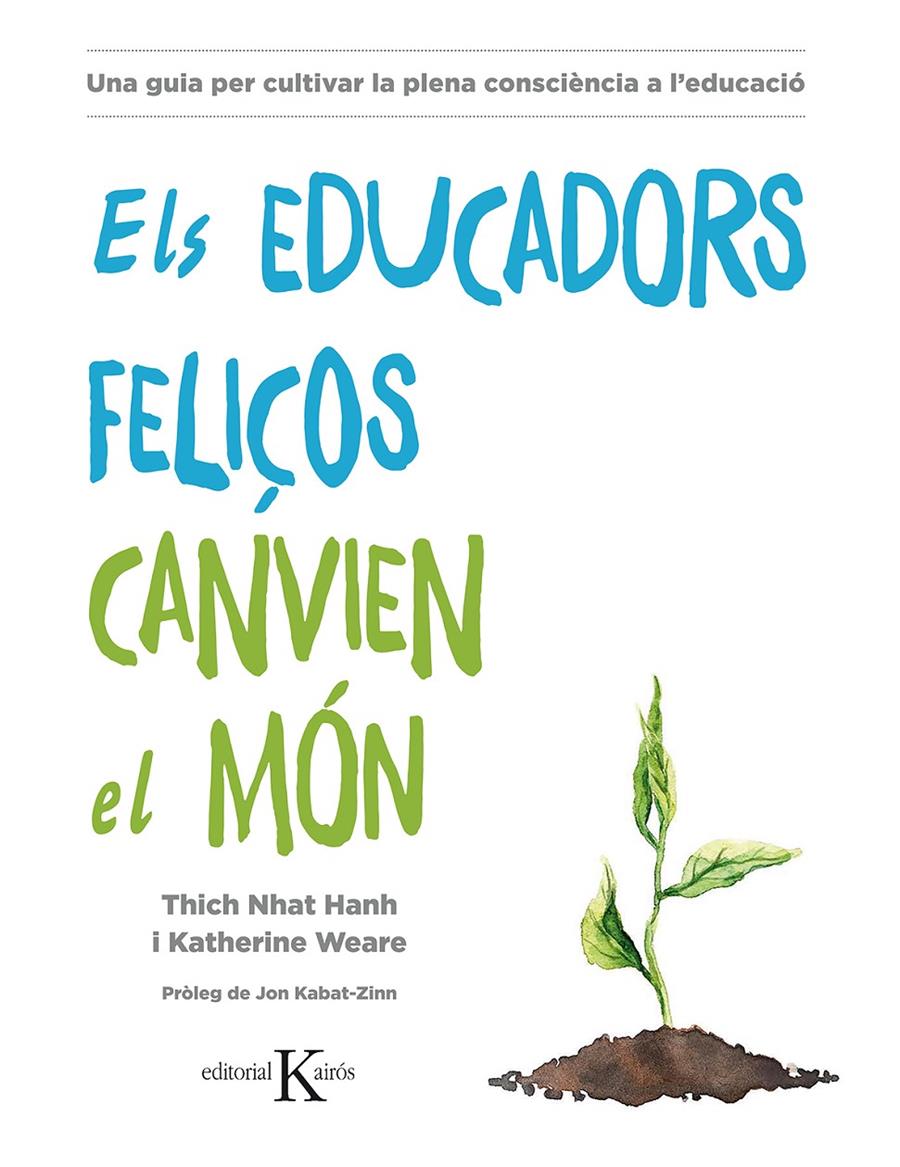 ELS EDUCADORS FELIÇOS CANVIEN EL MÓN | 9788499886718 | HANH, THICH NHAT/WEARE, KATHERINE