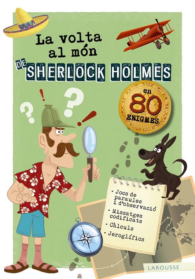LA VOLTA AL MÓN DE SHERLOCK HOLMES EN 80 ENGIMES | 9788417720179 | LAROUSSE EDITORIAL