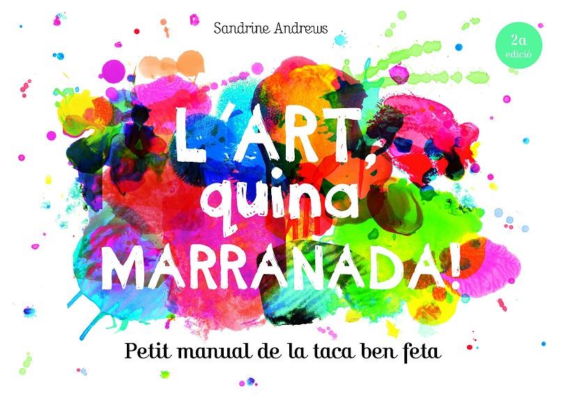 L'ART, QUINA MARRANADA! | 9788499795454 | ANDREWS, SANDRINE