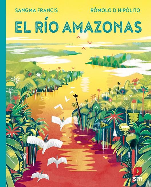 EL RIO AMAZONAS | 9788413922614 | SANGMA FRANCIS , ANGELA