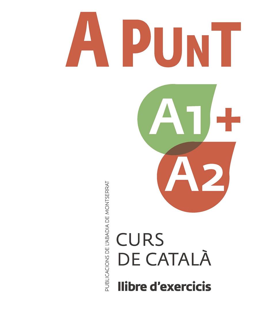 A PUNT A1+A2. CURS DE CATALÀ. LLIBRE D'EXERCICIS | 9788491912095 | VILAGRASA GANDIA, ALBERT