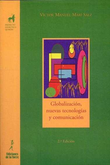 GLOBALIZACION, NUEVAS TECNOLOGIAS Y COMUNICACION | 9788479602659 | MARI SAEZ, VICTOR MANUEL