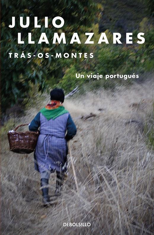 TRÁS-OS-MONTES. UN VIAJE PORTUGUÉS | 9788466334174 | LLAMAZARES, JULIO