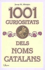1001 CURIOSITATS DELS NOMS CATALANS | 9788412154511 | JOSEP M. ALBAIGES