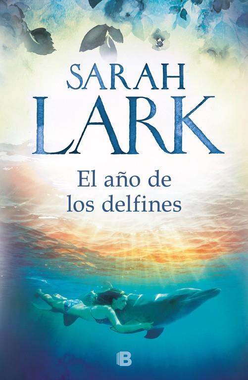 EL AÑO DE LOS DELFINES | 9788466664707 | LARK, SARAH