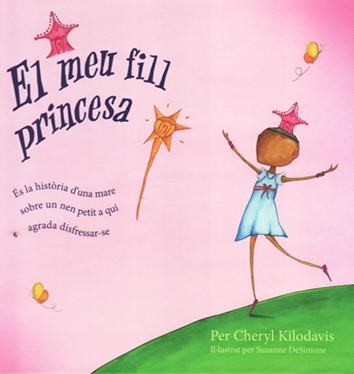 EL MEU FILL PRINCESA | 9788472908796 | CHERYL KILODAVIS